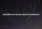 AutoCAD can’t break a block? (5 solutions)