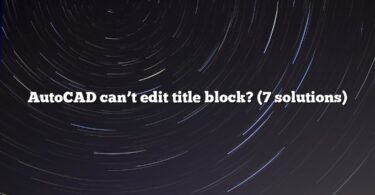 AutoCAD can’t edit title block? (7 solutions)