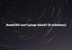 AutoCAD can’t purge block? (6 solutions)