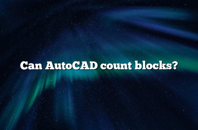 Can Autocad Count Blocks? – Cadtuto.com