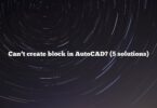 Can’t create block in AutoCAD? (5 solutions)