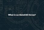 What is an AutoCAD Array?