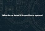 What is an AutoCAD coordinate system?