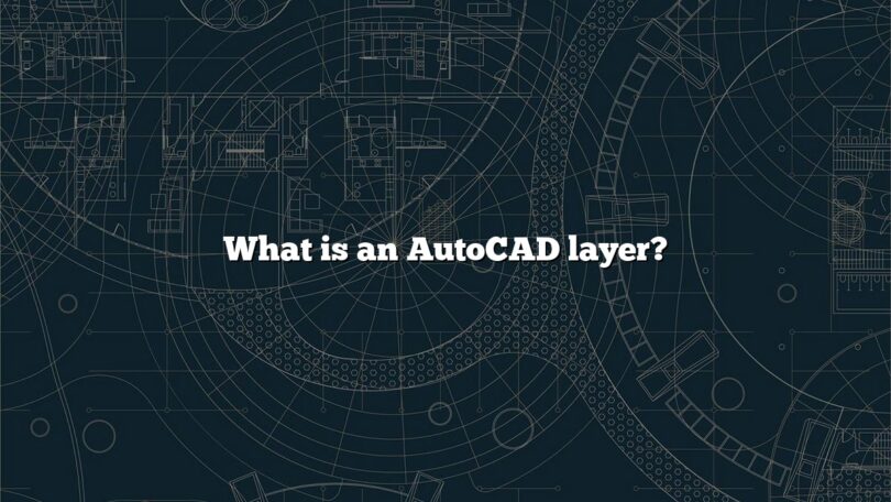 What is an AutoCAD layer?