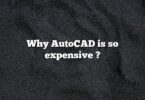 Why AutoCAD is so expensive ?